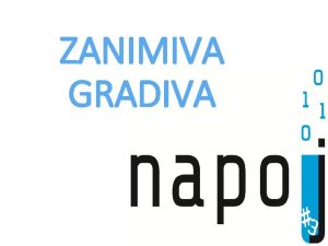 ZANIMIVA GRADIVA Osebni izbor Matija Lokar za NAPOJ