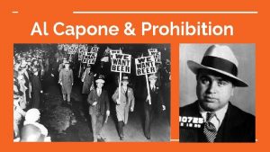 Al Capone Prohibition What was Prohibition A nationwide