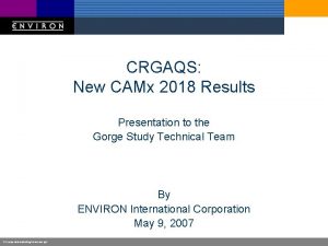 CRGAQS New CAMx 2018 Results Presentation to the