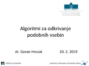 Algoritmi za odkrivanje podobnih vsebin dr Goran Hrovat