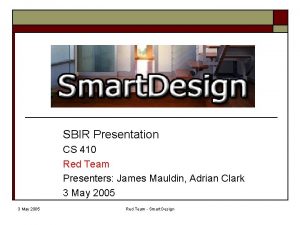 SBIR Presentation CS 410 Red Team Presenters James