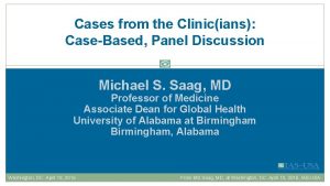 Cases from the Clinicians CaseBased Panel Discussion Michael