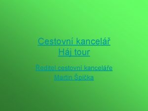 Cestovn kancel Hj tour editel cestovn kancele Martin