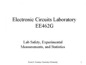 Electronic Circuits Laboratory EE 462 G Lab Safety