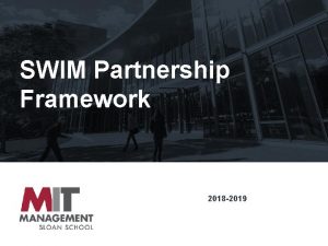 SWIM Partnership Framework 2018 2019 Launching the SWIM