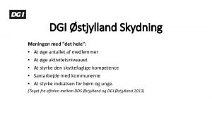 DGI stjylland Skydning Meningen med det hele At