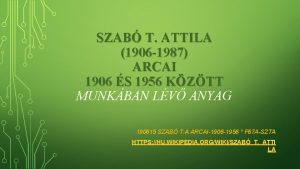SZAB T ATTILA 1906 1987 ARCAI 1906 S