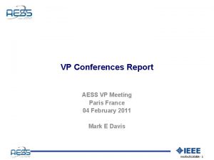 VP Conferences Report AESS VP Meeting Paris France