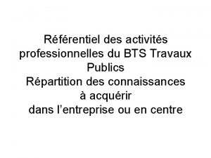 Rfrentiel des activits professionnelles du BTS Travaux Publics