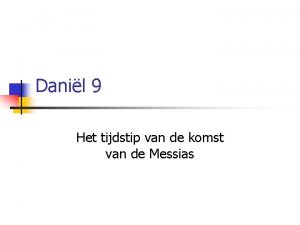 Danil 9 Het tijdstip van de komst van