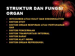 STRUKTUR DAN FUNGSI ORGAN INTEGUMEN ATAU KULIT DAN