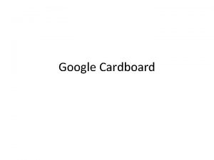 Google Cardboard Example Apps Cardboard SDK for Android