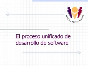 El proceso unificado de desarrollo de software Rational