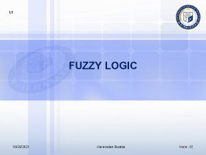 I 1 FUZZY LOGIC 10282021 Keceradan Buatan Versi