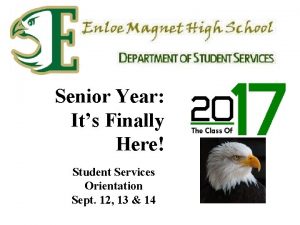 Senior Year Its Finally Here Student Services Orientation