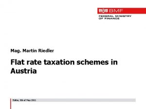 Mag Martin Riedler Flat rate taxation schemes in