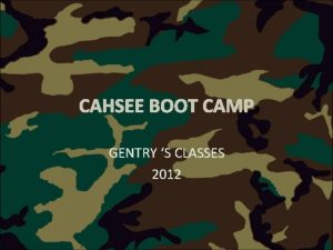 CAHSEE BOOT CAMP GENTRY S CLASSES 2012 What