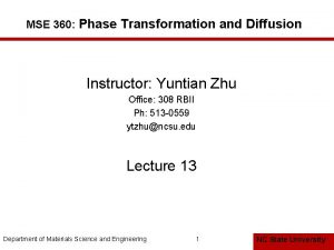 MSE 360 Phase Transformation and Diffusion Instructor Yuntian
