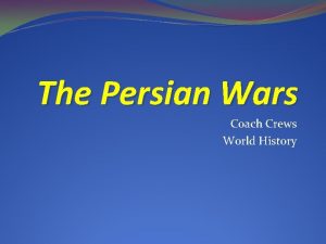 The Persian Wars Coach Crews World History Before