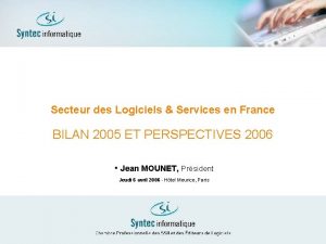 Secteur des Logiciels Services en France BILAN 2005