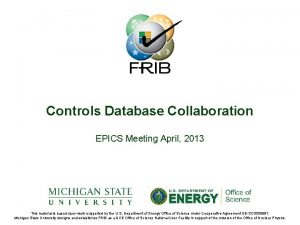 Controls Database Collaboration EPICS Meeting April 2013 This