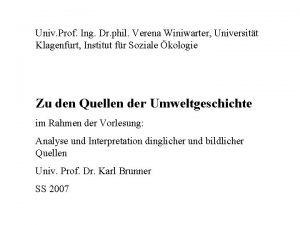 Univ Prof Ing Dr phil Verena Winiwarter Universitt