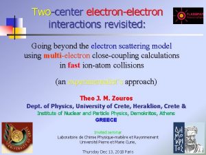 Twocenter electronelectron interactions revisited Going beyond the electron