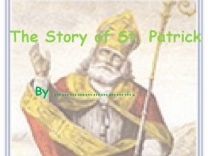 The Story of St Patrick By Saint Patrick