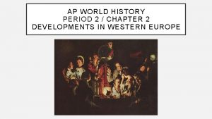 AP WORLD HISTORY PERIOD 2 CHAPTER 2 DEVELOPMENTS