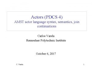 Actors PDCS 4 AMST actor language syntax semantics