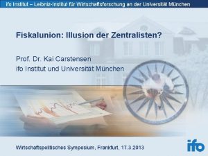 ifo Institut LeibnizInstitut fr Wirtschaftsforschung an der Universitt