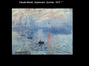 Claude Monet Impression Sunrise 1872 The FrancoPrussian War