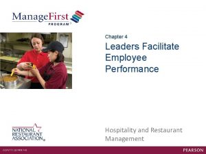 Chapter 4 Leaders Facilitate Employee Performance Hospitality and