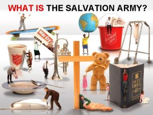 WHAT IS THE SALVATION ARMY A man and