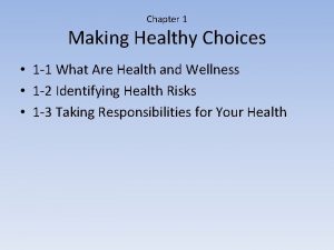 Chapter 1 Making Healthy Choices 1 1 What