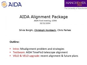AIDA Alignment Package AIDA Final meeting CERN 10122014