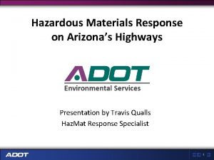 Hazardous Materials Response on Arizonas Highways Presentation by