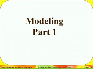 Modeling Part 1 Sahar Mosleh Ahmad R Hadaegh