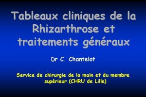 Tableaux cliniques de la Rhizarthrose et traitements gnraux