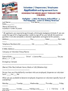 Volunteer Chaperones Employees Application and Agreement Form HONORING