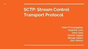 SCTP Stream Control Transport Protocol Albert Phouangaphay Alejandra