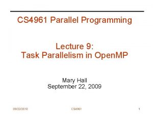 CS 4961 Parallel Programming Lecture 9 Task Parallelism