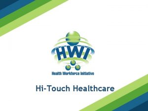 HiTouch Healthcare MOTIVATIONAL INTERVIEWING MI WHAT TO EXPECT