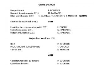 ORDRE DU JOUR Rapport moral P BOURSIER Rapport