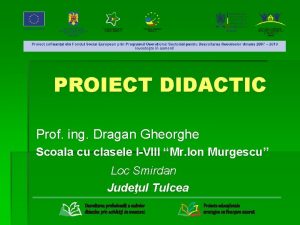 PROIECT DIDACTIC Prof ing Dragan Gheorghe Scoala cu