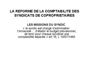 LA REFORME DE LA COMPTABILITE DES SYNDICATS DE