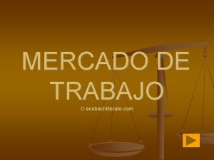 MERCADO DE TRABAJO ecobachillerato com INDICE Introduccin PAG