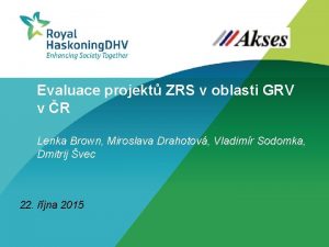 Evaluace projekt ZRS v oblasti GRV v R