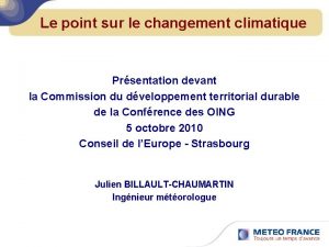 Le point sur le changement climatique Prsentation devant