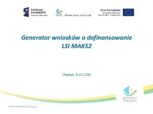 Generator wnioskw o dofinansowanie LSI MAKS 2 Olsztyn